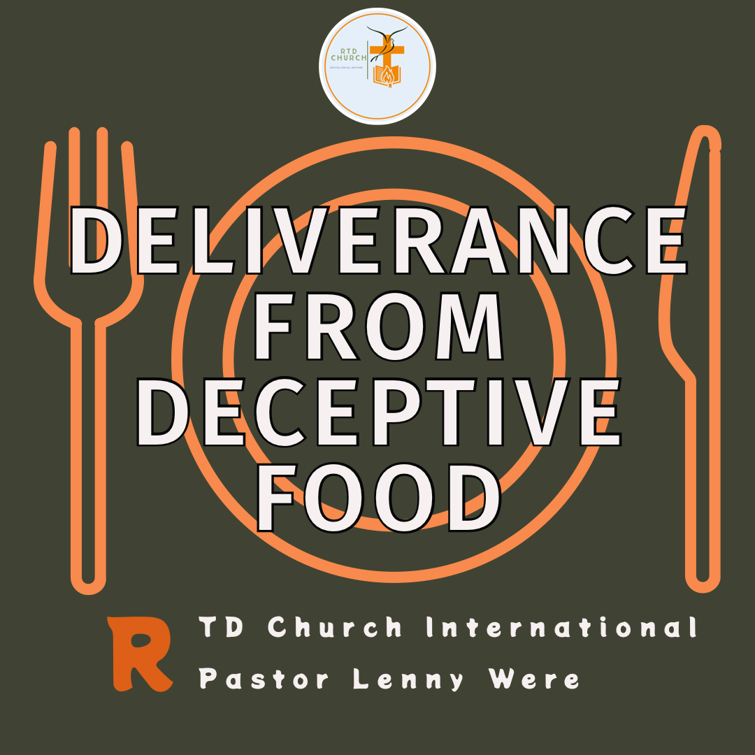 Deliverance from Deceptive Food part 2