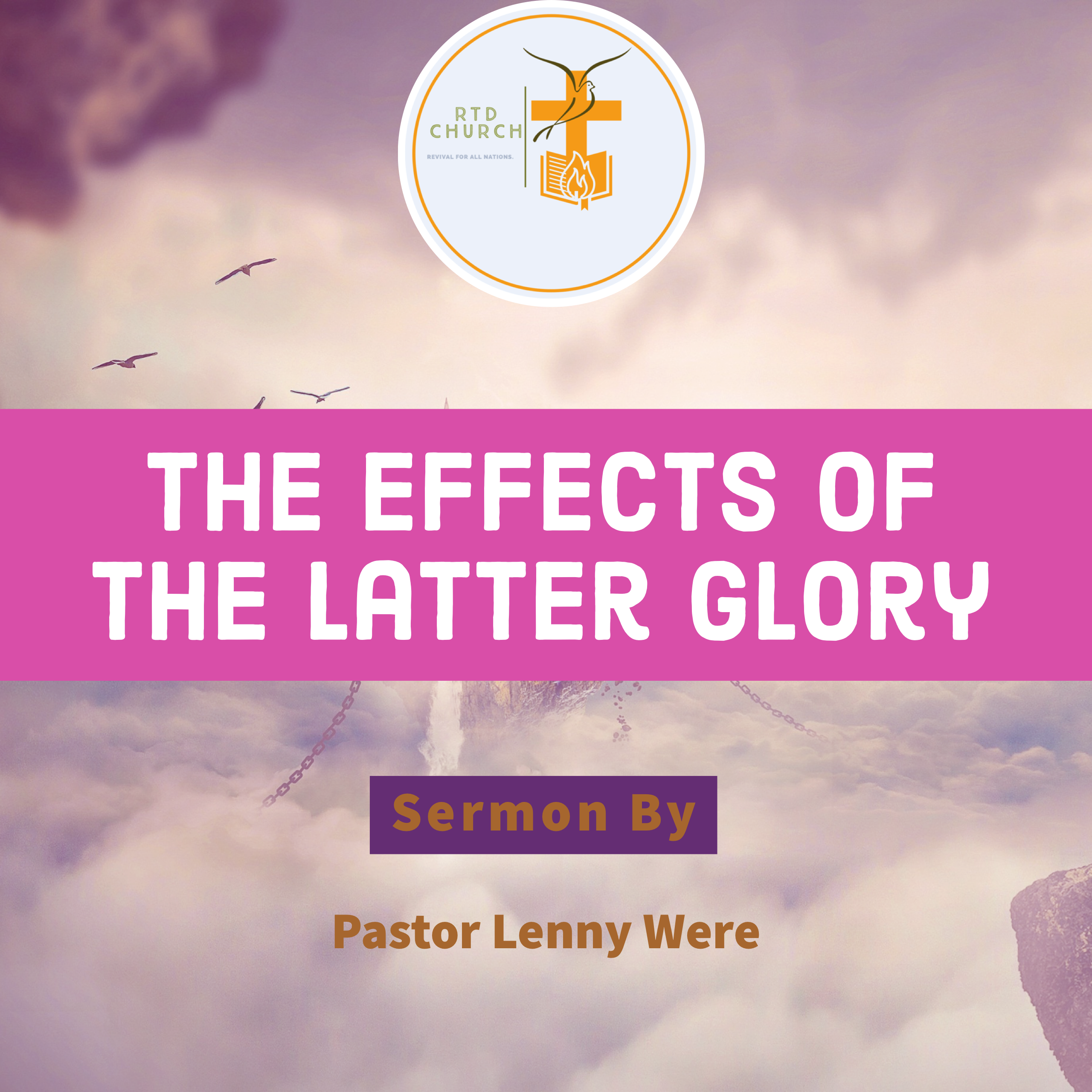 The Effects of the Latter Glory